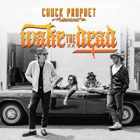 Chuck Prophet feat. ¿Qiensave? – Wake the Dead