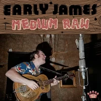 Early James – Medium Raw