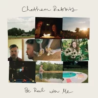 Chatham Rabbits – Be Real With Me