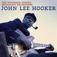 John Lee Hooker – The Standard School Broadcast Recordings