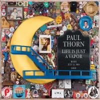 Paul Thorn – Life is Just is Vapor