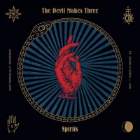 The Devil Makes – Three Spirits